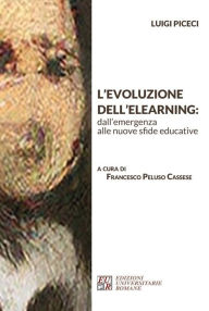 Title: L'evoluzione dell'elearning dall'emergenza alle nuove sfide educative, Author: Luigi Piceci