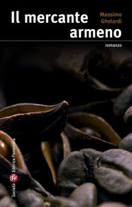 Title: Il mercante armeno, Author: Massimo Ghelardi