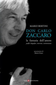 Title: Don Carlo Zaccaro: la fantasia dell'amore, Author: Mario Bertini