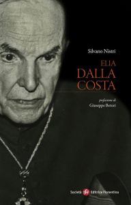 Title: Elia Dalla Costa, Author: Silvano Nistri