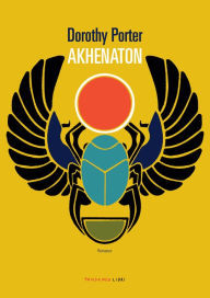 Title: Akhenaton, Author: Dorothy Porter