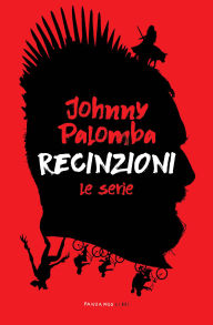 Title: Recinzioni - Le Serie, Author: Johnny Palomba