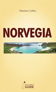 Title: Norvegia: la via del nord, Author: Massimo Cufino
