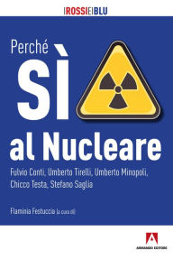 Title: Perché SÌ al Nucleare, Author: Flaminia Festuccia (cur.)