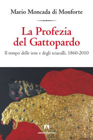 Title: La Profezia del Gattopardo, Author: Mario Moncada di Monforte
