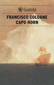 Title: Capo Horn, Author: Francisco Coloane