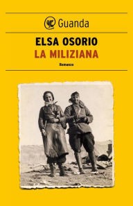 Title: La miliziana, Author: Elsa Osorio