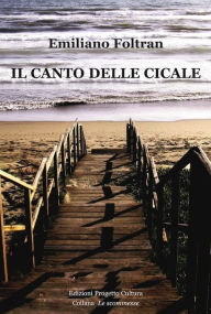 Title: Il canto delle cicale, Author: Emiano Foltran
