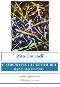 Title: L'abisso ha gli occhi blu (Out of Body Experience), Author: Rita Corradi