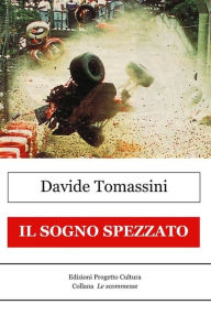 Title: Il sogno spezzato, Author: Davide Tomassini