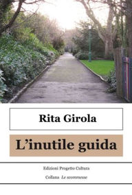 Title: L'inutile guida, Author: Rita Girola