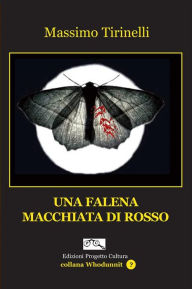 Title: Una falena macchiata di rosso, Author: Massimo Tirinelli