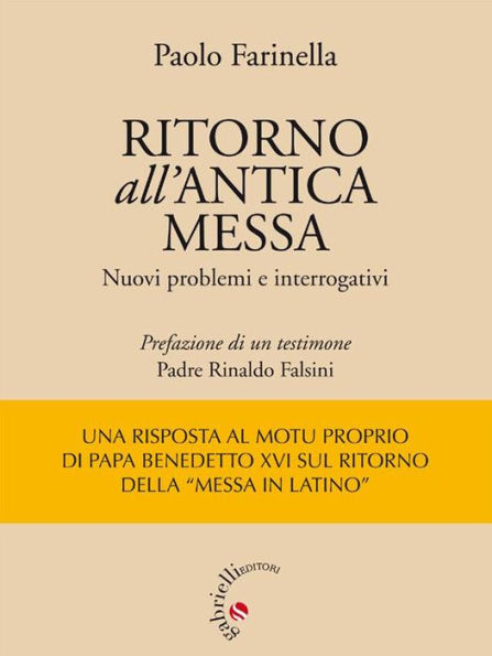 Ritorno all'antica messa: Nuovi problemi e interrogativi