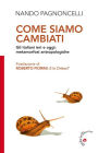 Come siamo cambiati: Gli italiani ieri e oggi: metamorfosi antropologiche