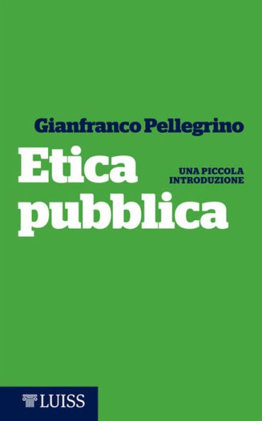 Etica pubblica: Una piccola introduzione