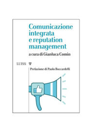 Title: Comunicazione integrata e reputation management, Author: Gianluca Comin (a cura di)