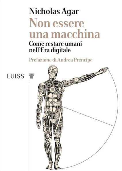 Non essere una macchina: Come restare umani nell'Era digitale