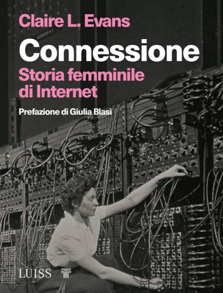 Connessione: Storia femminile di Internet