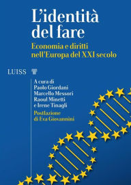 Title: L'identità del fare: Economia e diritti nell'Europa del XXI secolo, Author: Paolo Giordani