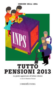 Title: Tutto pensioni: La guida aggiornata all'ultima riforma, Author: Corriere della Sera