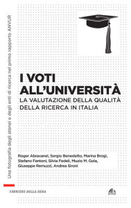 Title: I voti all'università. La valutazione della ricerca in Italia, Author: Gianni Favero