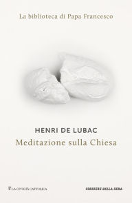 Title: Meditazione sulla Chiesa, Author: Henri De Lubac