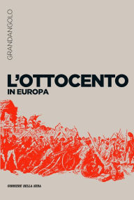 Title: L'Ottocento in Europa, Author: Rosa Maria Delli Quadri