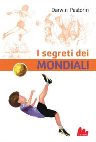 Title: I segreti dei Mondiali, Author: Darwin Pastorin