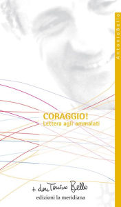Title: Coraggio! Lettera agli ammalati, Author: don Tonino Bello
