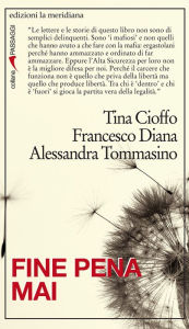 Title: Fine pena mai, Author: Tina Cioffo