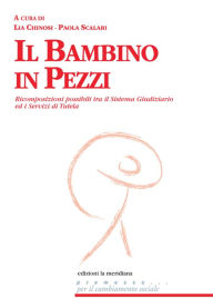 Title: Il bambino in pezzi, Author: Lia Chinosi