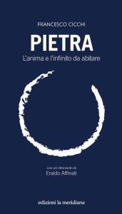 Title: Pietra: L'anima e l'infinito da abitare, Author: Francesco Cicchi