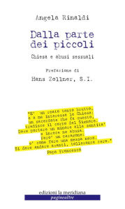 Title: Dalla parte dei piccoli: Chiesa e abusi sessuali, Author: Angela Rinaldi