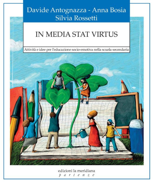 In media stat virtus: Attività e idee per l'educazione socio-emotiva nella scuola secondaria