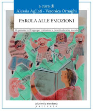 Title: Parola alle emozioni: Un percorso in 10 tappe per contrastare la povertà educativa a scuola, Author: AA.VV.