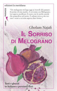 Title: Il sorriso di Melograno, Author: Gholam Najafi