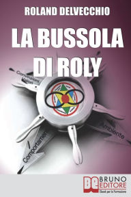 Title: La Bussola di Roly, Author: Roland Delvecchio