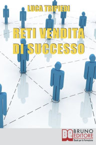 Title: Reti Vendita Di Successo, Author: Luca Tripiedi