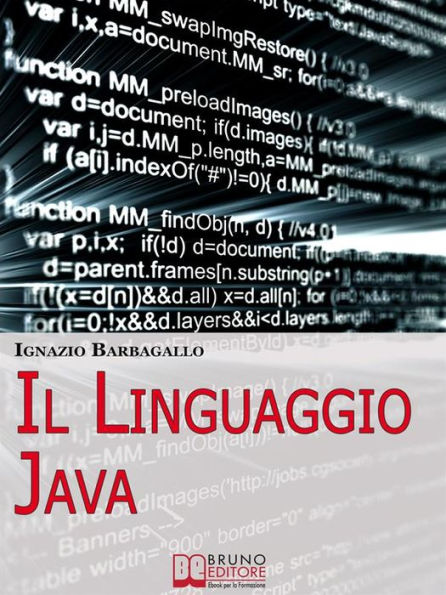 Il linguaggio Java. Elementi di Programmazione Moderna e Java per il Tuo Sito E-Commerce. (Ebook Italiano - Anteprima Gratis): Elementi di Programmazione Moderna e Java per il Tuo Sito E-Commerce