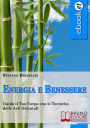 Alternative view 2 of Energia e Benessere. Guida il Tuo Corpo con le Tecniche delle Arti Orientali. (Ebook Italiano - Anteprima Gratis): Guida il Tuo Corpo con le Tecniche delle Arti Orientali