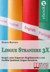 Alternative view 2 of Lingue Straniere 3x.Scopri come Imparare Rapidamente e con Facilità Qualsiasi Lingua Straniera. (Ebook Italiano - Anteprima Gratis): Scopri come Imparare Rapidamente e con Facilità Qualsiasi Lingua Straniera