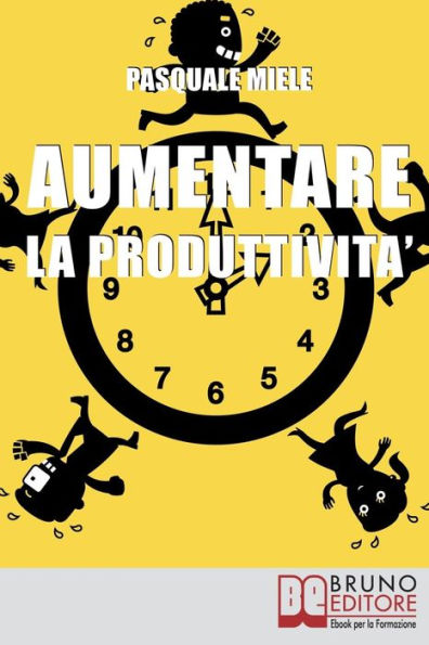 Aumentare la Produttività: Come Organizzare la Gestione del Tempo e delle Risorse per Ottimizzare le Tue Capacità Produttive