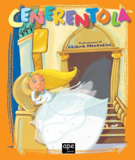 Title: Cenerentola: Fiabe classiche illustrate, Author: Chiara Nocentini
