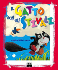 Title: Il gatto con gli stivali: Fiabe classiche illustrate, Author: Chiara Nocentini