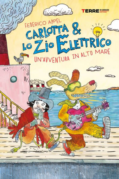 Carlotta & lo Zio Elettrico. Un'avventura in alto mare