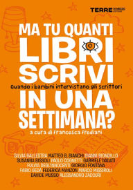 Title: Ma tu quanti libri scrivi in una settimana?, Author: Francesca Frediani (cur.)