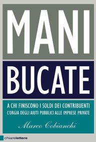 Title: Mani bucate, Author: Marco Cobianchi