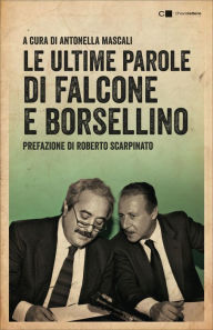 Title: Le ultime parole di Falcone e Borsellino, Author: Giovanni Falcone
