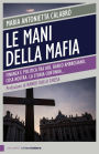 Le mani della mafia: Finanza e politica tra Ior, Banco Ambrosiano, Cosa nostra. La storia continua