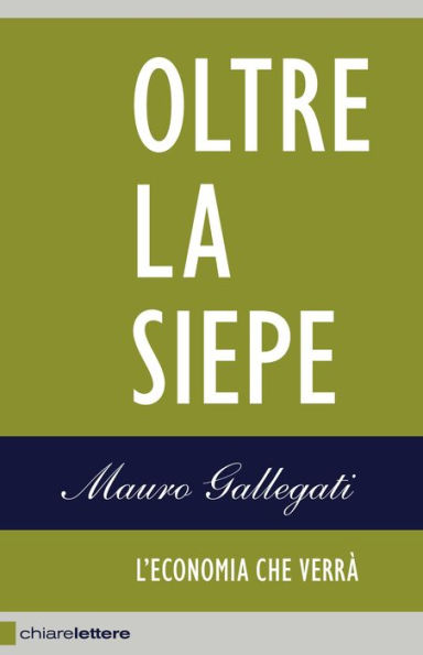 Oltre la siepe: L'economia che verrà